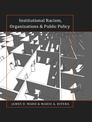 cover image of Institutional Racism, Organizations & Public Policy